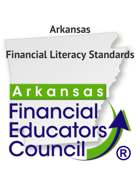 Arkansas Financial Literacy Standards by the Arkansas Financial Educators Council