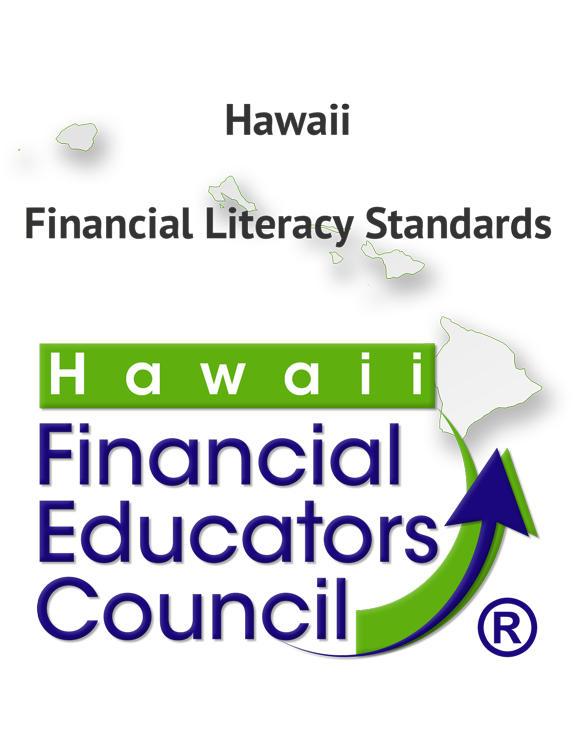 Hawaii Financial Literacy Standards by the Hawaii Financial Educators Council