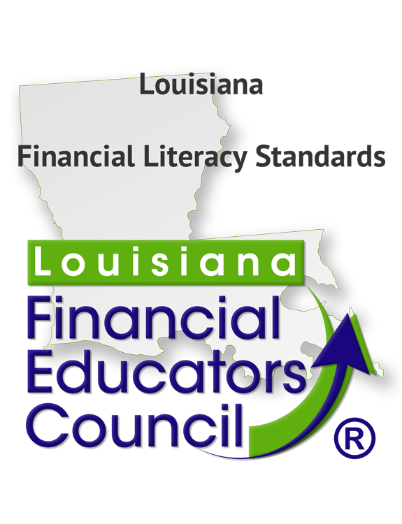 Louisiana Financial Literacy Standards by the Louisiana Financial Educators Council