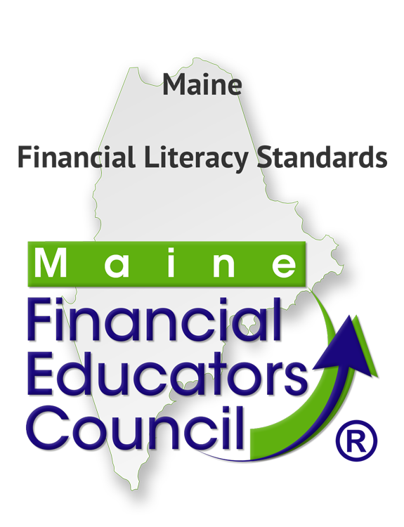 Maine Financial Literacy Standards by the Maine Financial Educators Council